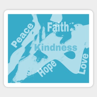 Teach Love Inspire - for Faith, Love, Hope, Kindness, and Peace Sticker